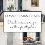 classic interior design trends that never go out of style
