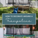 how to decorate a backyard trampoline